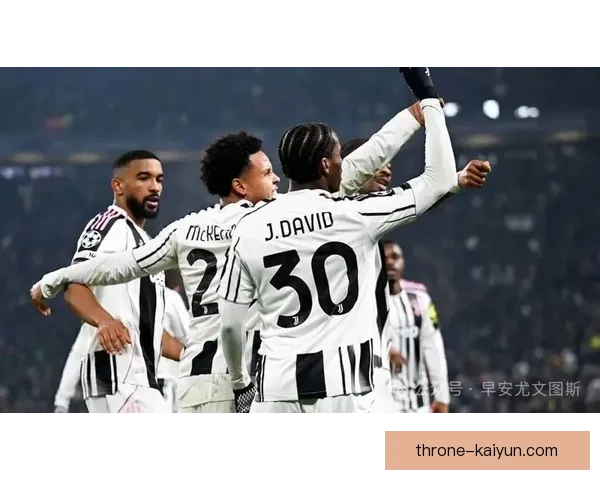 布雷默在尤文图斯表现稳健，持续提升球队防线竞争力